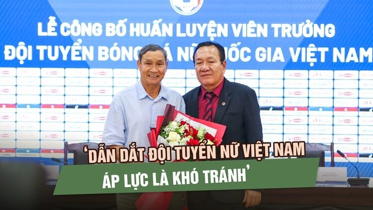 ĐT nữ Việt Nam chuẩn bị ra mắt tân HLV Hoàng Văn Phúc